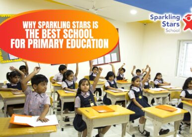 Why Sparkling Stars Is The Best School for Primary Education
