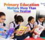 Primary Education Matters More Than You Realise 90x80
